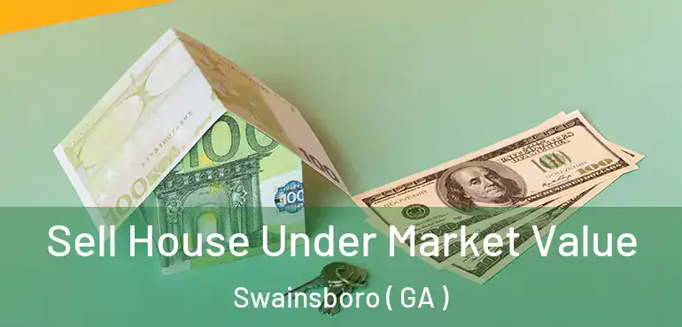 Sell House Under Market Value Swainsboro ( GA )