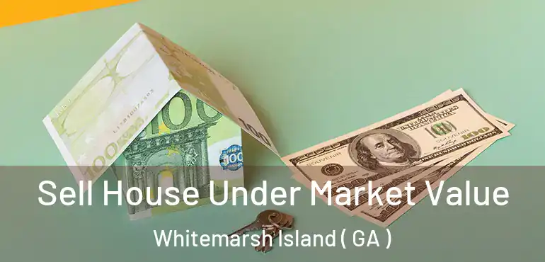  Sell House Under Market Value Whitemarsh Island ( GA )