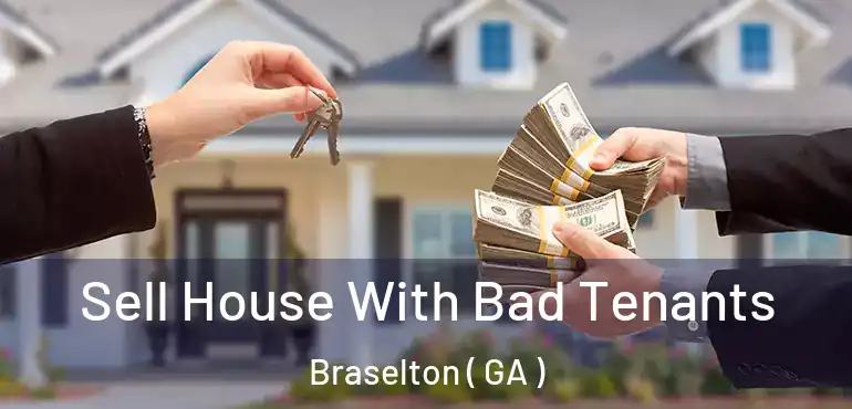  Sell House With Bad Tenants Braselton ( GA )