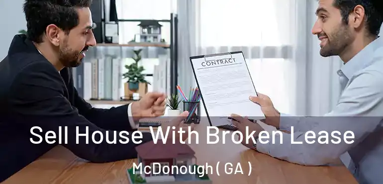  Sell House With Broken Lease McDonough ( GA )