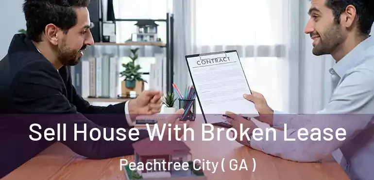  Sell House With Broken Lease Peachtree City ( GA )