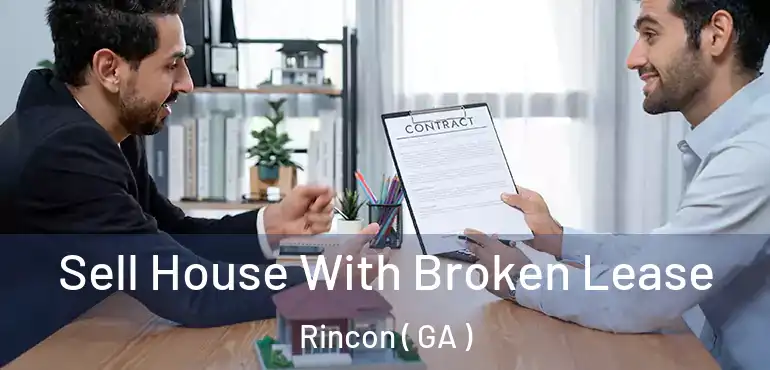  Sell House With Broken Lease Rincon ( GA )