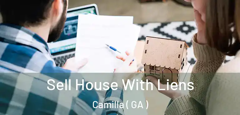  Sell House With Liens Camilla ( GA )