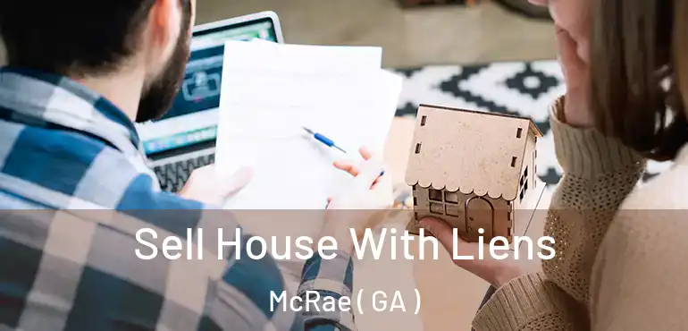  Sell House With Liens McRae ( GA )