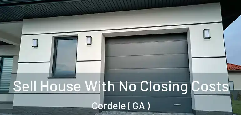  Sell House With No Closing Costs Cordele ( GA )