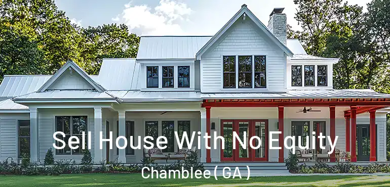  Sell House With No Equity Chamblee ( GA )