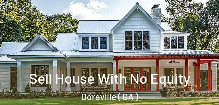  Sell House With No Equity Doraville ( GA )
