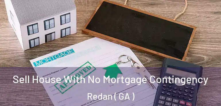  Sell House With No Mortgage Contingency Redan ( GA )