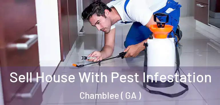  Sell House With Pest Infestation Chamblee ( GA )