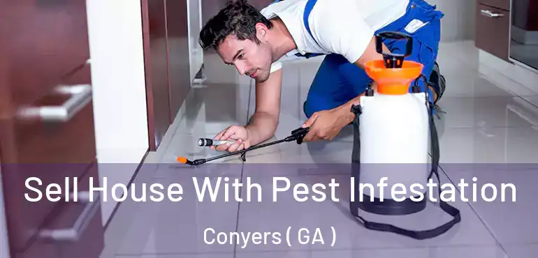  Sell House With Pest Infestation Conyers ( GA )