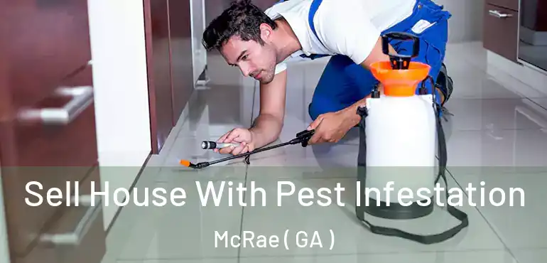  Sell House With Pest Infestation McRae ( GA )
