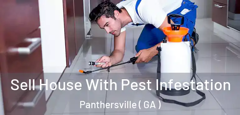  Sell House With Pest Infestation Panthersville ( GA )