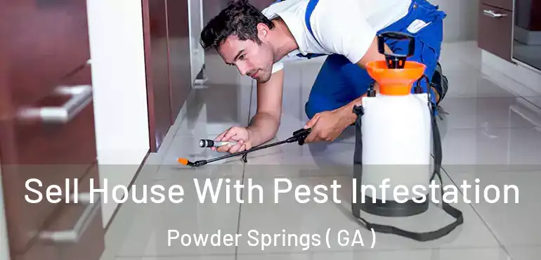  Sell House With Pest Infestation Powder Springs ( GA )