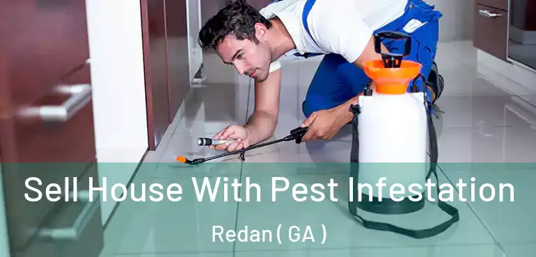  Sell House With Pest Infestation Redan ( GA )