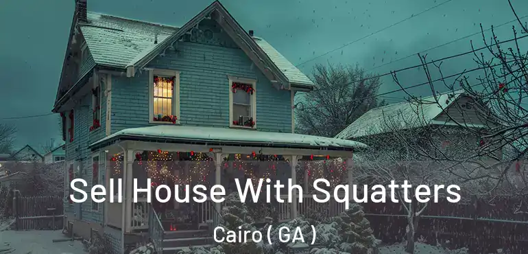  Sell House With Squatters Cairo ( GA )