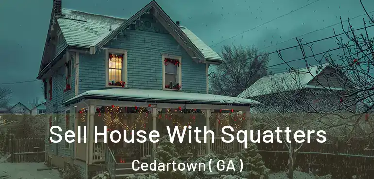  Sell House With Squatters Cedartown ( GA )