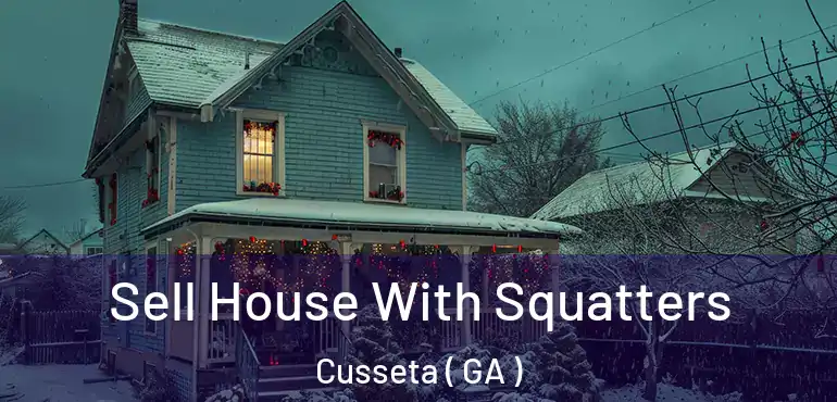 Sell House With Squatters Cusseta ( GA )