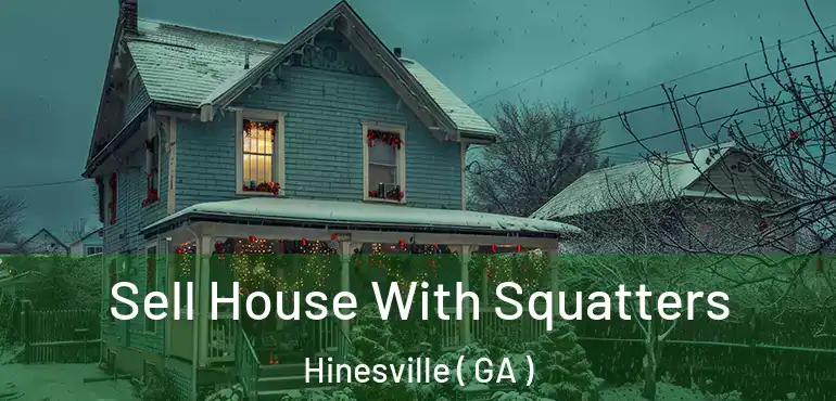  Sell House With Squatters Hinesville ( GA )