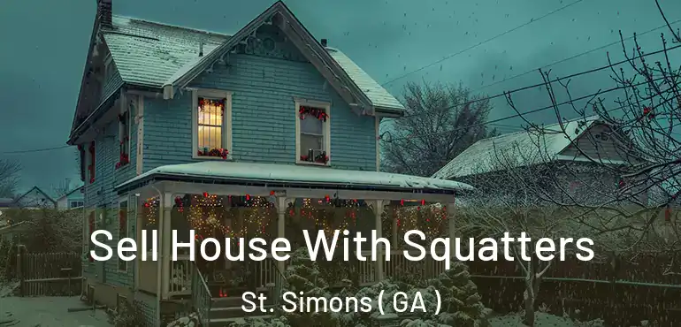  Sell House With Squatters St. Simons ( GA )