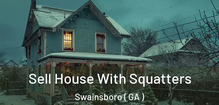  Sell House With Squatters Swainsboro ( GA )