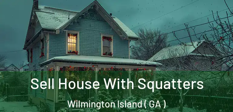  Sell House With Squatters Wilmington Island ( GA )