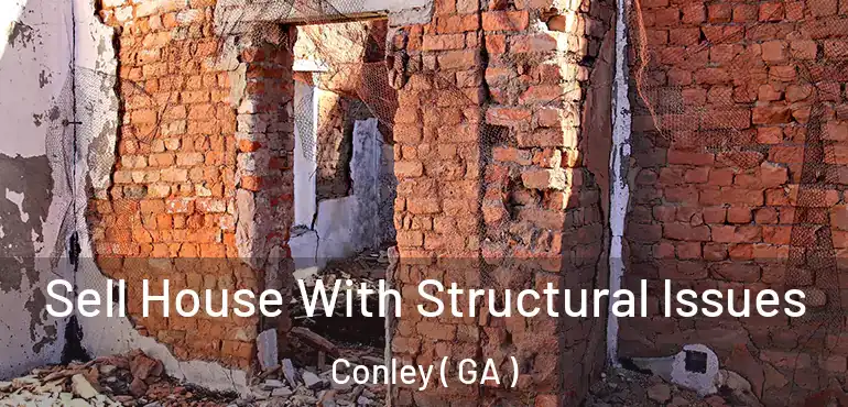  Sell House With Structural Issues Conley ( GA )