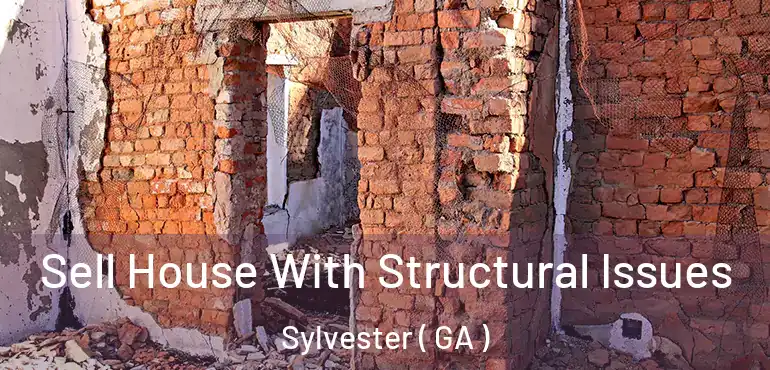  Sell House With Structural Issues Sylvester ( GA )