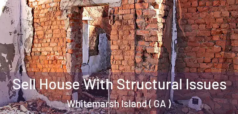  Sell House With Structural Issues Whitemarsh Island ( GA )