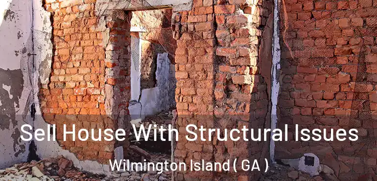  Sell House With Structural Issues Wilmington Island ( GA )