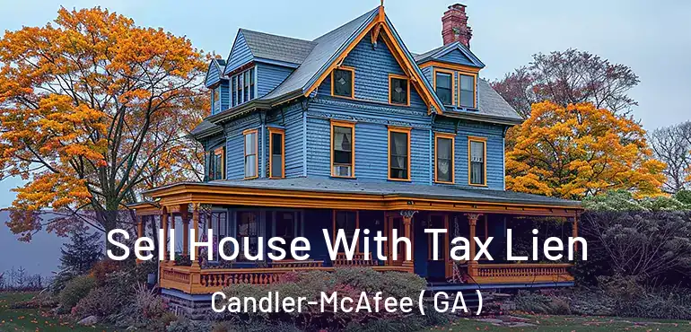  Sell House With Tax Lien Candler-McAfee ( GA )