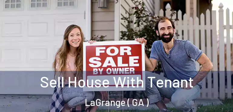  Sell House With Tenant LaGrange ( GA )