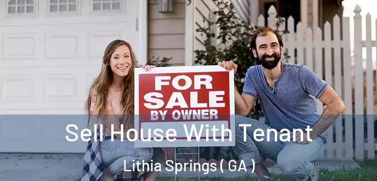  Sell House With Tenant Lithia Springs ( GA )