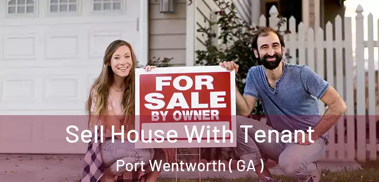  Sell House With Tenant Port Wentworth ( GA )