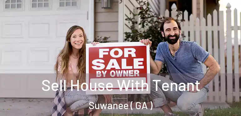  Sell House With Tenant Suwanee ( GA )