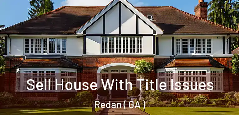  Sell House With Title Issues Redan ( GA )