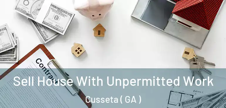  Sell House With Unpermitted Work Cusseta ( GA )