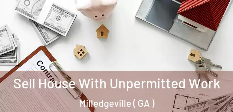  Sell House With Unpermitted Work Milledgeville ( GA )