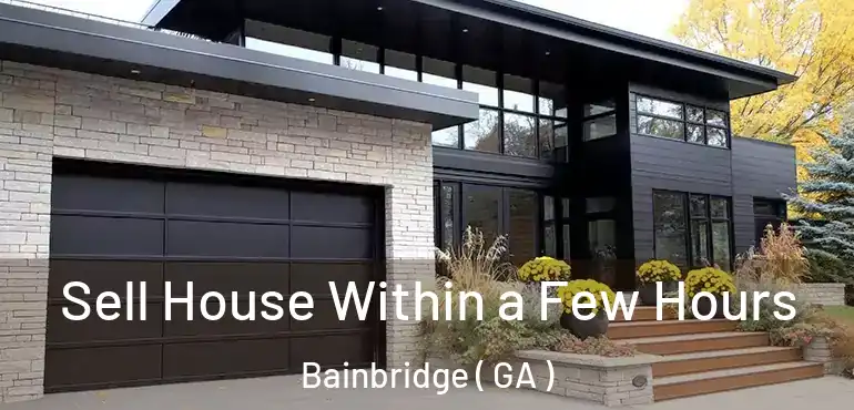  Sell House Within a Few Hours Bainbridge ( GA )
