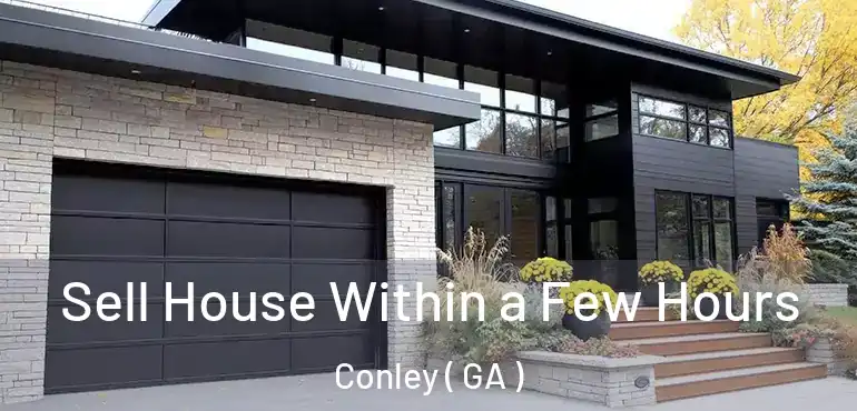  Sell House Within a Few Hours Conley ( GA )