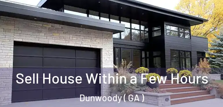  Sell House Within a Few Hours Dunwoody ( GA )