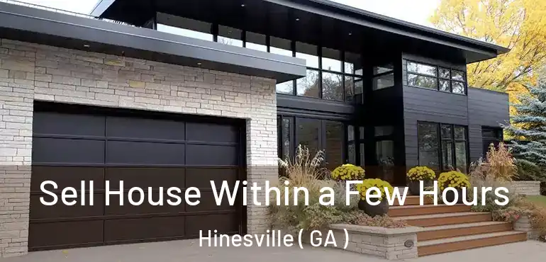  Sell House Within a Few Hours Hinesville ( GA )