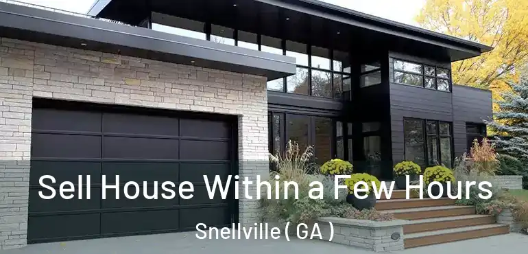  Sell House Within a Few Hours Snellville ( GA )