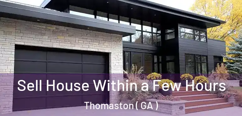  Sell House Within a Few Hours Thomaston ( GA )