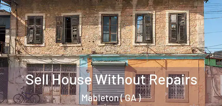  Sell House Without Repairs Mableton ( GA )