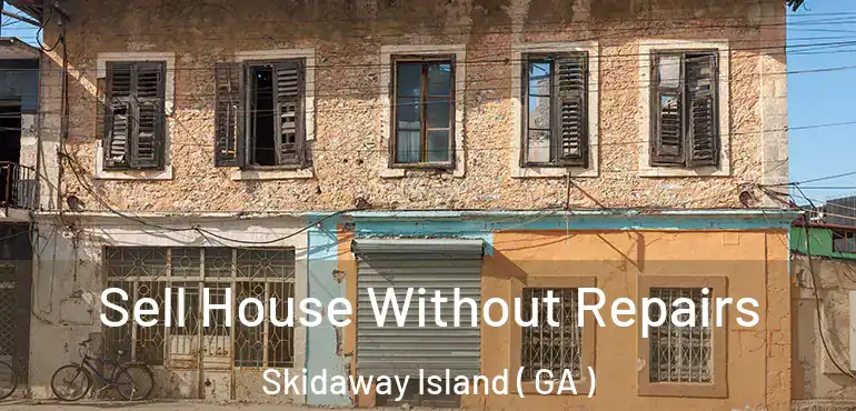  Sell House Without Repairs Skidaway Island ( GA )