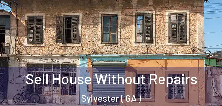  Sell House Without Repairs Sylvester ( GA )