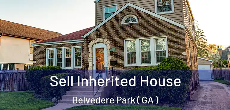  Sell Inherited House Belvedere Park ( GA )