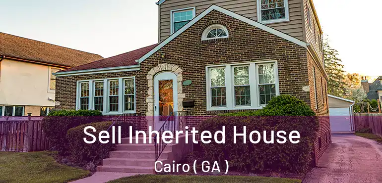  Sell Inherited House Cairo ( GA )