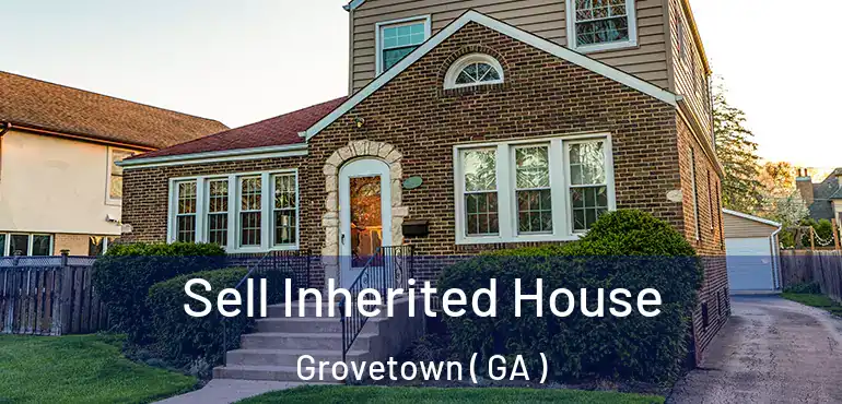  Sell Inherited House Grovetown ( GA )