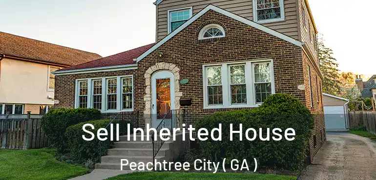  Sell Inherited House Peachtree City ( GA )